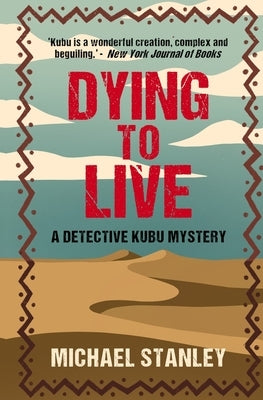 Dying to Live: A Detective Kubu Mystery by Stanley, Michael