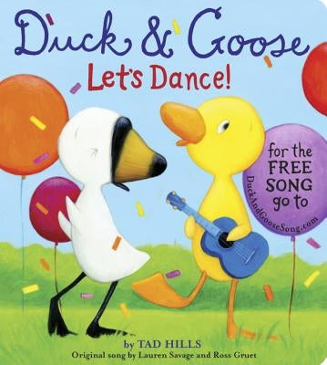 Duck & Goose, Let's Dance! by Hills, Tad