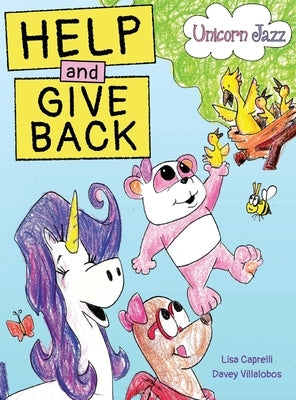 Unicorn Jazz Help and Give Back by Caprelli, Lisa