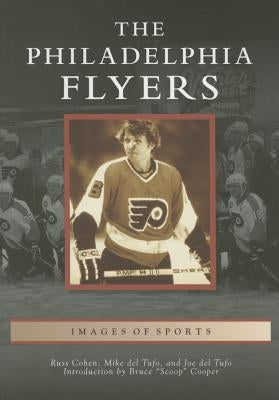 The Philadelphia Flyers by Cohen, Russ