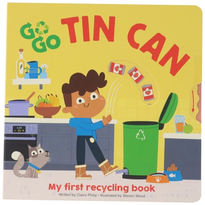 Go Go Eco: Tin Can: My First Recycling Book by Philip, Claire