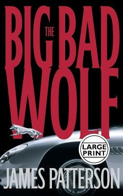 The Big Bad Wolf by Patterson, James