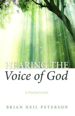 Hearing the Voice of God by Peterson, Brian Neil