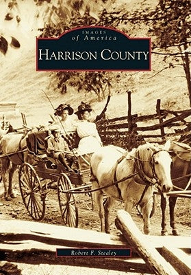 Harrison County by Stealey, Robert F.