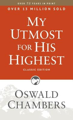 My Utmost for His Highest: Classic Language Paperback by Chambers, Oswald