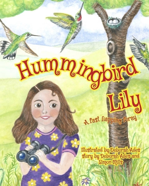 Hummingbird Lily: A Fast Flapping Foray by Mills, Simon