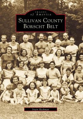 Sullivan County Borscht Belt by Richman, Irwin