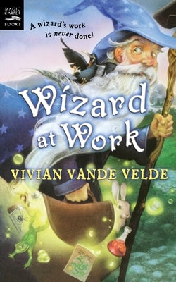 Wizard at Work by Vande Velde, Vivian