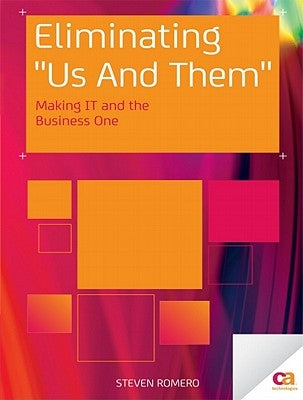 Eliminating "Us and Them": Making It and the Business One by Romero, Steven