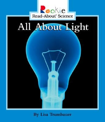 All about Light by Trumbauer, Lisa