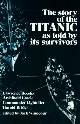 Story of the Titanic: As Told by Its Survivors by Winocour, Jack