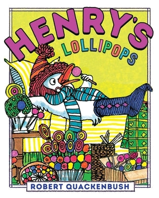 Henry's Lollipops by Quackenbush, Robert