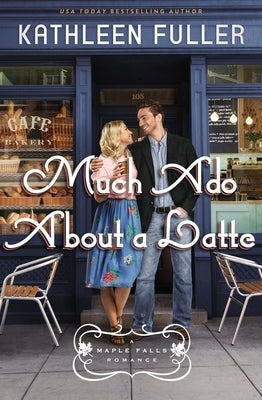 Much ADO about a Latte by Fuller, Kathleen