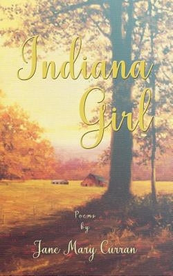 Indiana Girl by Curran, Jane Mary