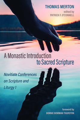 A Monastic Introduction to Sacred Scripture by Merton, Thomas
