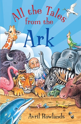 All the Tales from the Ark by Rowlands, Avril