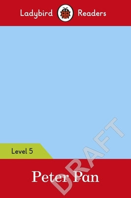 Peter Pan - Ladybird Readers Level 5 by Ladybird
