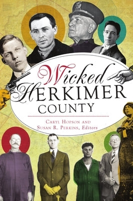 Wicked Herkimer County by Hopson, Caryl