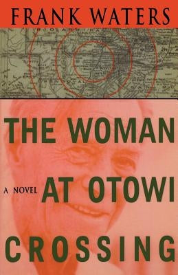 The Woman At Otowi Crossing by Waters, Frank