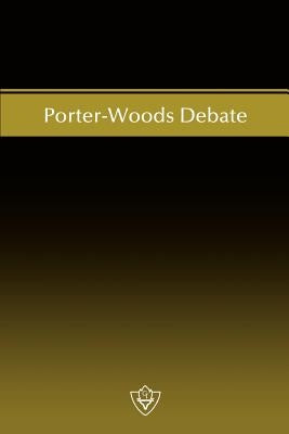 Porter-Woods Debate by Porter, W. Curtis