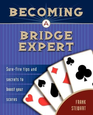 Becoming a Bridge Expert by Stewart, Frank