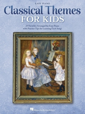 Classical Themes for Kids by Hal Leonard Corp