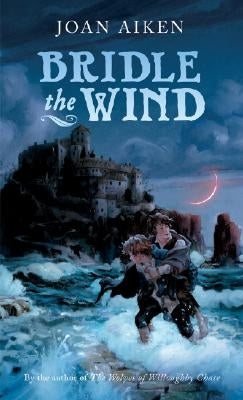 Bridle the Wind by Aiken, Joan
