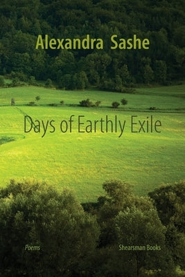 Days of Earthly Exile by Sashe, Alexandra