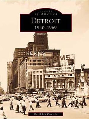 Detroit: 1930-1969 by Poremba, David Lee