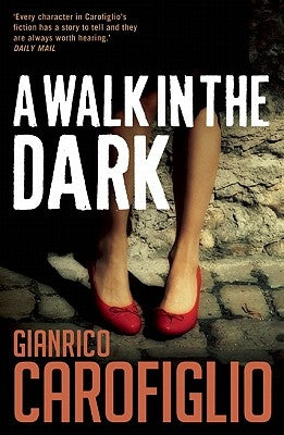A Walk in the Dark by Carofiglio, Gianrico