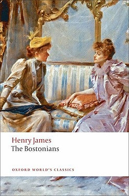 The Bostonians by James, Henry
