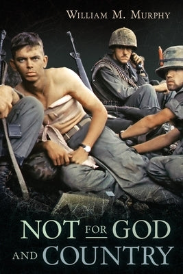 Not for God and Country by Murphy, William M.
