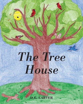 The Tree House by Carter, D. E.