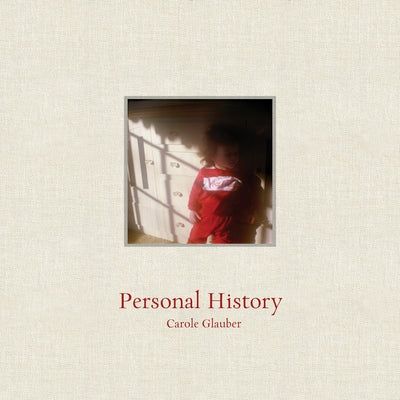 Personal History by Glauber, Carole
