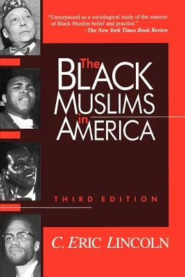 The Black Muslims in America by Lincoln, C. Eric