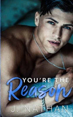 You're the Reason by Nathan, J.