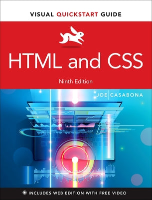 HTML and CSS: Visual QuickStart Guide by Casabona, Joe