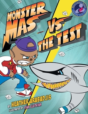 Monster Mas Vs. the Test by Arabadjis, Heather