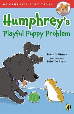 Humphrey's Playful Puppy Problem by Birney, Betty G.