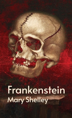 Frankenstein by Mary Shelley