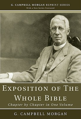 Exposition of The Whole Bible by Morgan, G. Campbell
