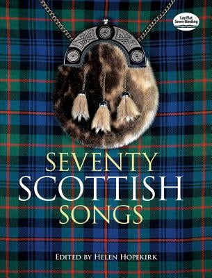Seventy Scottish Songs by Hopekirk, Helen