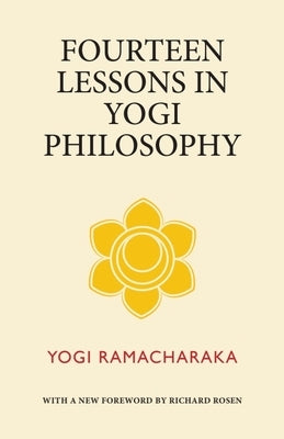Fourteen Lessons in Yogi Philosophy by Ramacharaka, Yogi