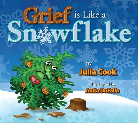 Grief Is Like a Snowflake by Cook, Julia