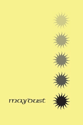 Maydust by Garrelfs, Peter Anselm