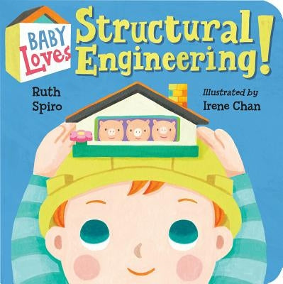 Baby Loves Structural Engineering! by Spiro, Ruth