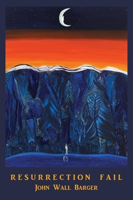 Resurrection Fail by Barger, John Wall