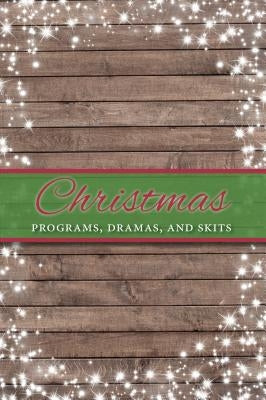 Christmas Programs, Dramas and Skits by Shepherd, Paul