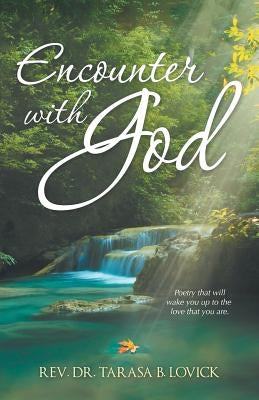 Encounter with God by Lovick, Rev Dr Tarasa B.