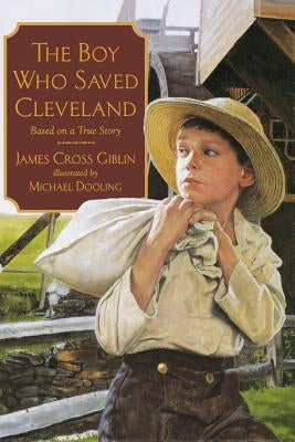 The Boy Who Saved Cleveland by Giblin, James Cross